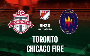 Nhận định Trận Chicago Fire Vs Toronto