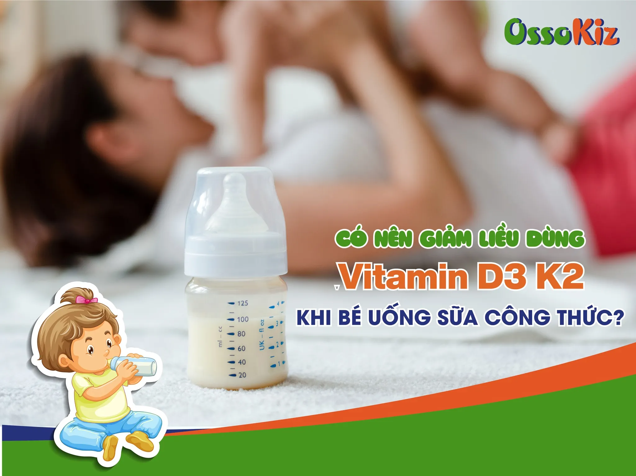 Bổ sung D3K2 cho bé uống sữa công thức