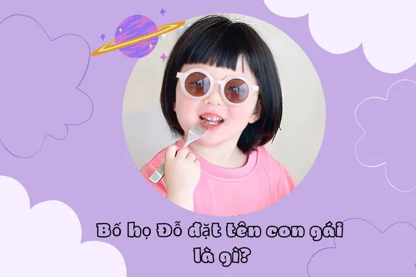 Đặt tên con gái họ Đỗ theo chữ cái